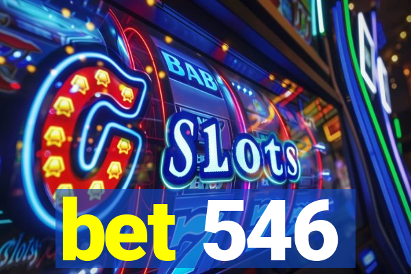 bet 546